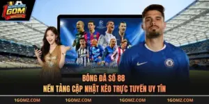 Bóng Đá Số 88 - Nền Tảng Cập Nhật Kèo Trực Tuyến Uy Tín