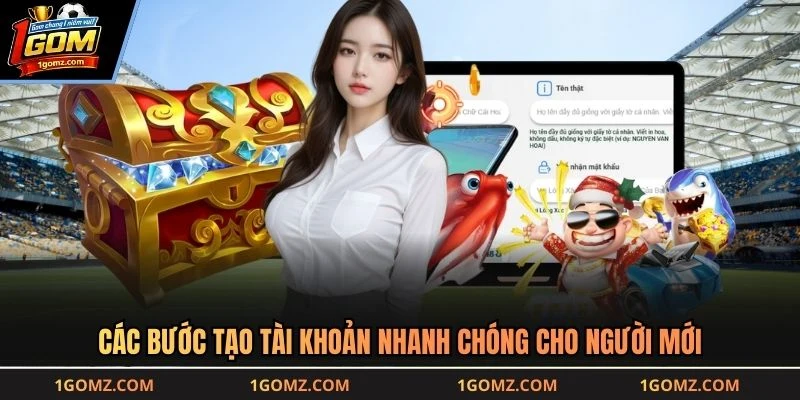 Các bước tạo tài khoản nhanh chóng cho người mới