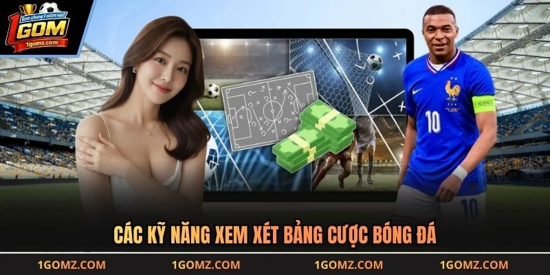 Các kỹ năng xem xét bảng cược bóng đá