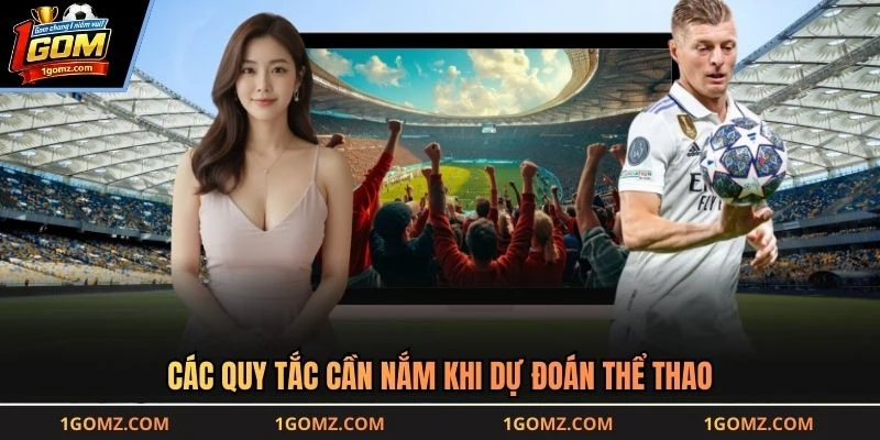Các quy tắc cần nắm khi dự đoán thể thao