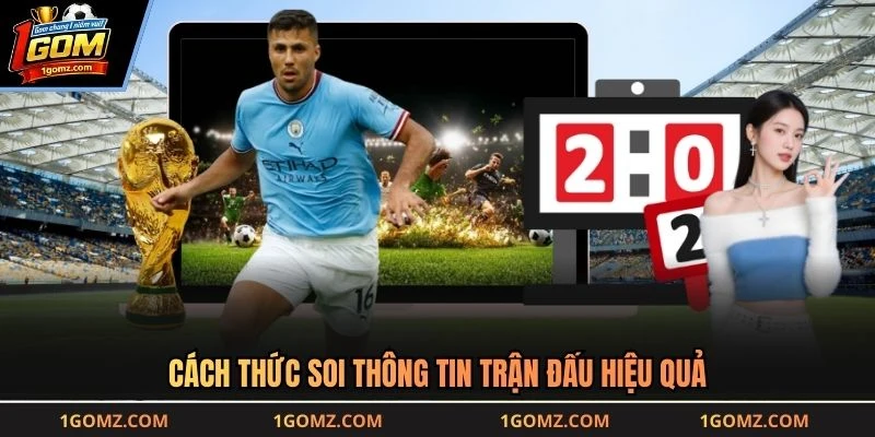 Cách thức soi thông tin trận đấu hiệu quả