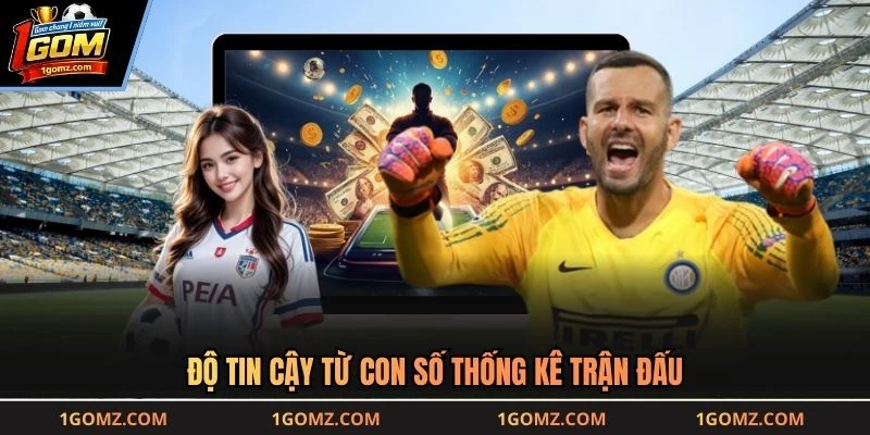 Độ tin cậy từ con số thống kê trận đấu