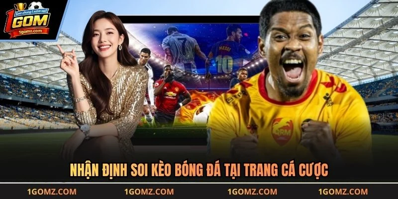 Nhận định soi kèo bóng đá tại trang cá cược