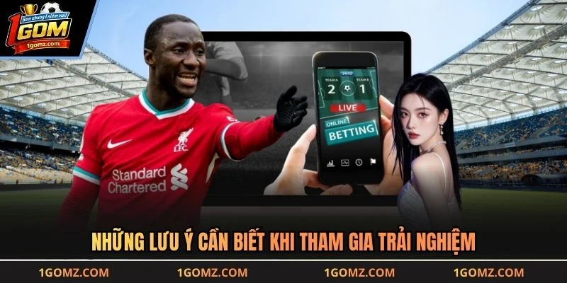 Những lưu ý cần biết khi tham gia trải nghiệm