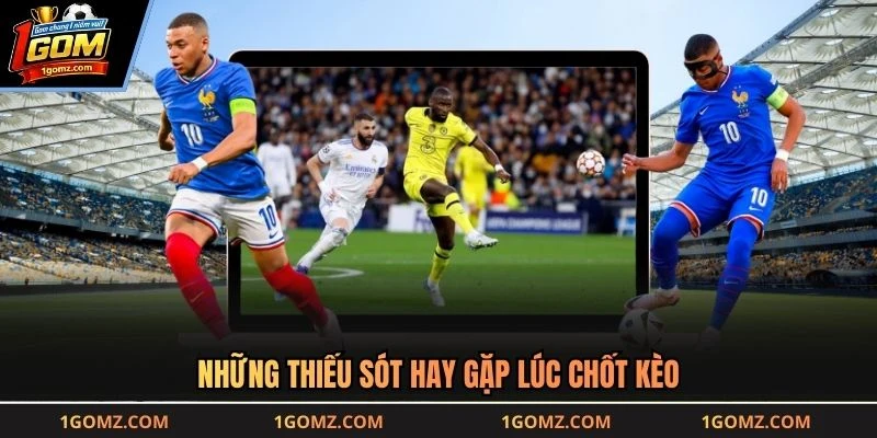 Những thiếu sót hay gặp lúc chốt kèo