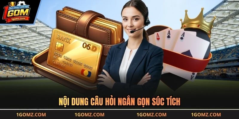 Nội dung câu hỏi ngắn gọn súc tích