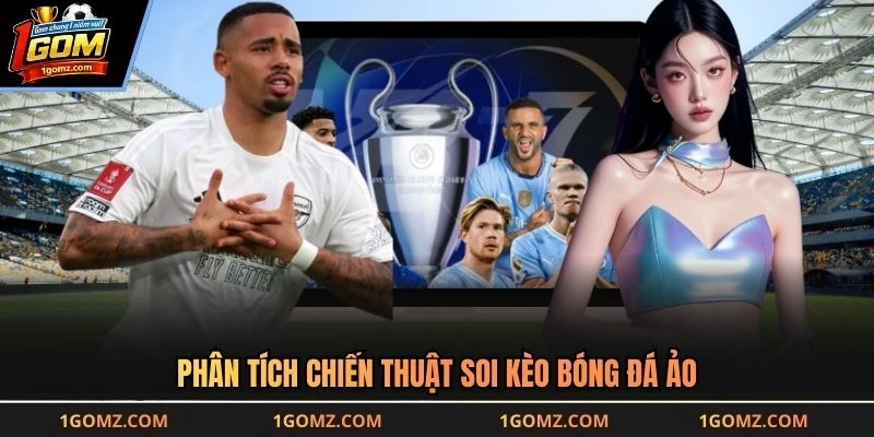 Phân tích chiến thuật soi kèo bóng đá ảo