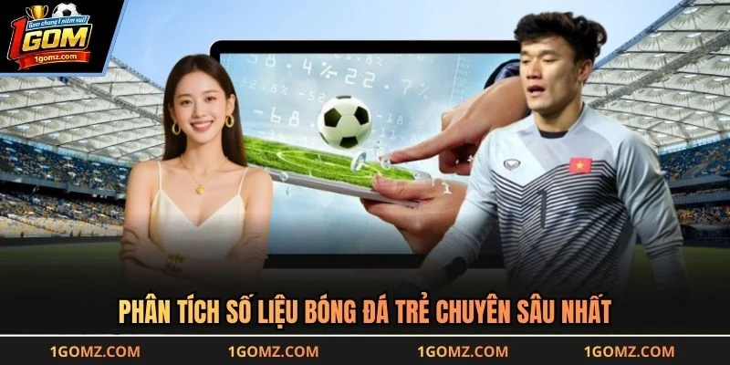 Phân tích số liệu bóng đá trẻ chuyên sâu nhất