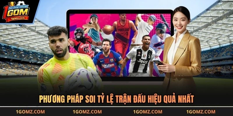 Phương pháp soi tỷ lệ trận đấu hiệu quả nhất
