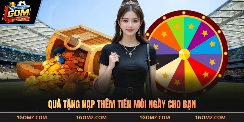 Quà tặng nạp thêm tiền mỗi ngày cho bạn