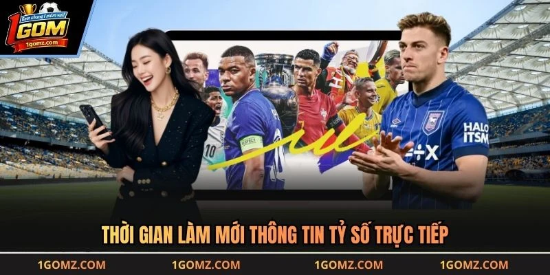 Thời gian làm mới thông tin tỷ số trực tiếp