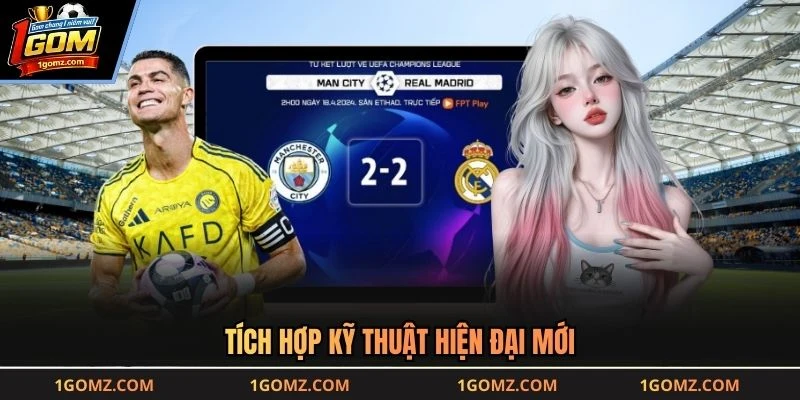 Tích hợp kỹ thuật hiện đại mới