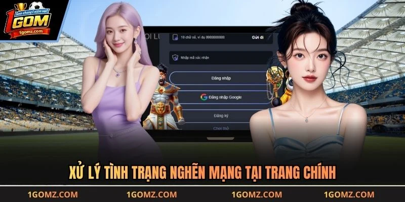 Xử lý tình trạng nghẽn mạng tại trang chính