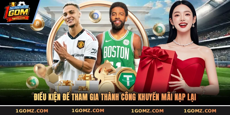 Điều kiện để tham gia thành công khuyến mãi nạp lại