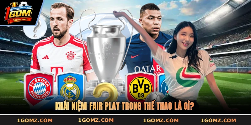 Khái niệm Fair play trong thể thao là gì?