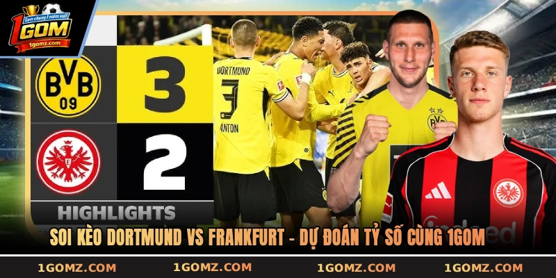 Soi kèo Dortmund vs Frankfurt